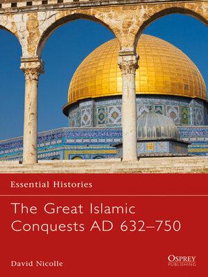 cover image of The Great Islamic Conquests AD 632&#8211;750